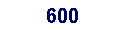 Zone de Texte: 600